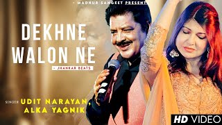 Dekhne Walon Ne  Udit Narayan  Alka Yagnik  Best Hindi Song [upl. by Leddy]