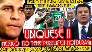 MEXICO VA POR TODO LEYENDA CATRACHA SENTENCIA EN SU CARA PRENSA HONDUREÑA MÉXICO ARRASARÁ EN HOND [upl. by Llennyl]