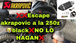 Escape akrapovic a la Nueva 250z black🖤▪️❌NO LO RECOMIENDO❌ [upl. by Ilhsa955]