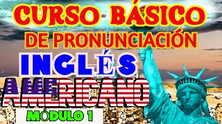 CURSO DE PRONUNCIACIÓN DESDE CERO INGLÉS AMERICANO [upl. by Navis]