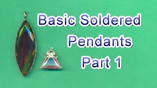 Basic Soldered Jewelry Pendants Part 1 [upl. by Bevers]