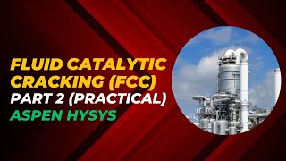 Fluid Catalytic Cracking Simulation in Aspen HYSYS  Part 2  fcc aspenhysys [upl. by Tarfe]