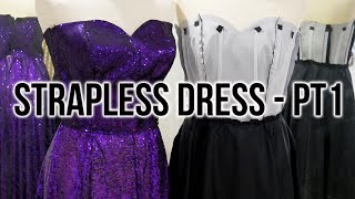 Strapless Boned Dress Tutorial Part 1 Rockstars and Royalty [upl. by Aleksandr]