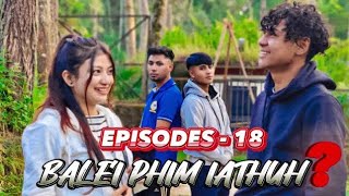 BALEI PHIM IATHUH  EPISODE18  KHASI SERIES [upl. by Merwin]