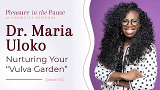 Ep 15  Nurturing Your Vulva Garden A Path to Renewed Pleasure in Midlife [upl. by Lednyc]