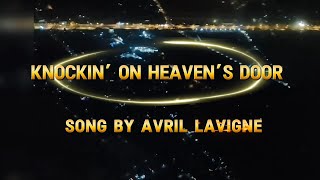 Knockin on Heavens Door lyrics Song by Avril Lavigne cover by Rosana07 w Davao City night sky view [upl. by Kirst]