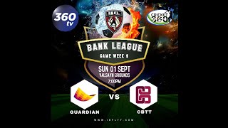 BANKS LEAGUE  GUARDIAN vs CBTT [upl. by Merras345]