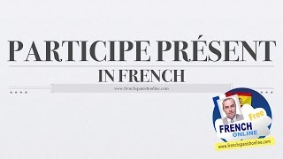 Participe Présent in French French Grammar [upl. by Aisaim27]