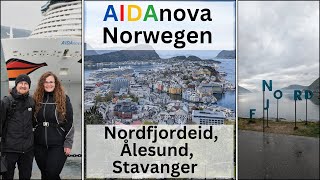 AIDAnova  Mit dem Kreuzfahrtschiff nach Norwegen Teil 2  Nordfjordeid  Alesund  Stavanger [upl. by Newel]