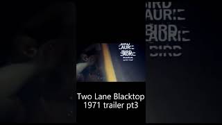 Two Lane Blacktop 1971 trailer pt3 [upl. by Melinde303]