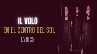 Il Volo En El Centro Del Sol LyricsLetra [upl. by Cohbath]