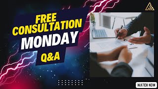 Free Consultation MONDAY QampA [upl. by Aidan]