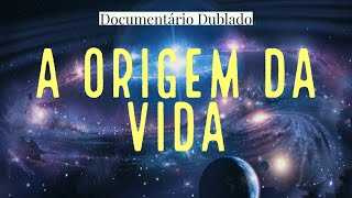 A Origem Da Vida  Criação ou Evolução Documentário [upl. by Qiratla]