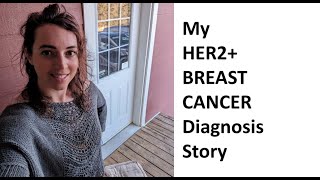 Sharing my Her2 Breast Cancer Diagnosis Story at 35 years old [upl. by Ridglea]