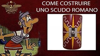 COSTRUIRE UNO SCUDO ROMANO [upl. by Kus697]