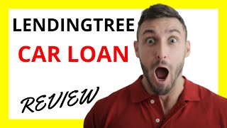 🔥 LendingTree Car Loan Review Pros and Cons [upl. by Annadal483]