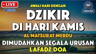 Dzikir Pagi Pembuka Rezeki HARI KAMIS  Doa Pembuka Rezeki Dari Segala Penjuru  Zikir Pagi [upl. by Gratia41]