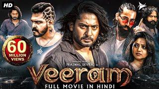 VEERAM 2023 New Released Full Hindi Dubbed Movie  Prajwal Devraj Rachita Ram  South Movie 2023 [upl. by Assillem33]