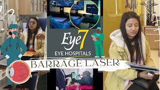 Barrage Laser for Retinal Hole vlog eye7 treatment Part1 Delhi [upl. by Savanna]