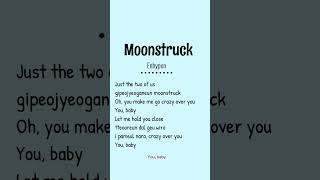 enhypen moonstruck lyrics [upl. by Oigroig]