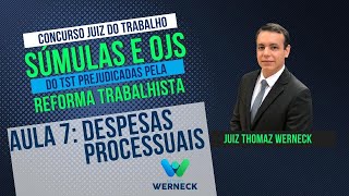 Concurso Juiz do Trabalho  Súmulas e OJs  Reforma Trabalhista  DESPESAS PROCESSUAIS [upl. by Primaveras404]