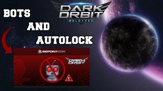 Bots and Autolock in DarkOrbit [upl. by Shorter]