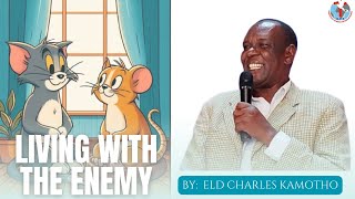 LIVING WITH THE ENEMY  ELD CHARLES KAMOTHO  10TH NOV 2024 [upl. by Balling]