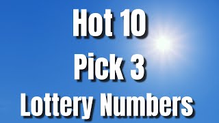 HOT 10 PICK 3 LOTTERY NUMBERSI LOVE FOR THE WEEK 🔥 [upl. by Coralie541]