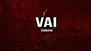 Calema  Vai Letra [upl. by Lanza]