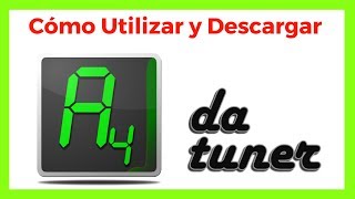 DaTuner  Como se usa y cómo descargar este afinador para Android [upl. by Eylloh]