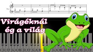 Virágéknál Ég a Világ népdal gyerekdal – Zongora tutorial és kotta – kísérettel [upl. by Farnsworth]