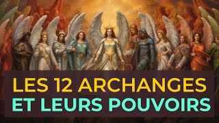 Découvre Les 12 ARCHANGES de Dieu et leurs POUVOIRS  Connaître son Ange Gardien [upl. by Tiebout]