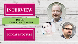 Podcast  YouTube für Autoren  Interview mit quotDieSchreibdilettantenquot [upl. by Murtha635]