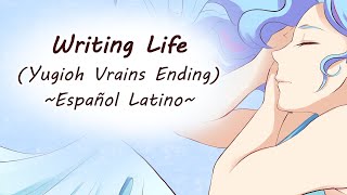 Writing Life YUGIOH VRAINS ED  Español latino [upl. by Husch]