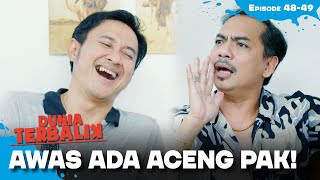 Dadang Beri Peringatan Kalo Ada Aceng  DUNIA TERBALIK  EPS 4849 44 [upl. by Krusche]