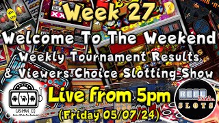 ● LIVE  WELCOME TO THE WEEKEND  Wk 27 CAshmaneq App Tournament Results amp Viewers Choice [upl. by Hollister]