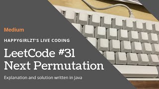 LeetCode 31 Next Permutation Explanation and Solution [upl. by Duwe]