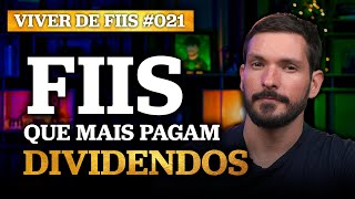 FUNDOS IMOBILIÁRIOS QUE MAIS PAGAM DIVIDENDOS NA MINHA CARTEIRA  Viver de FIIs 21 [upl. by Lorna608]