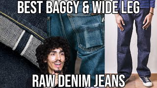 5 BEST BAGGY RAW DENIM AND WIDE LEG RAW DENIM [upl. by Atinid520]