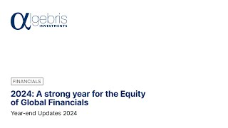 🇬🇧 Yearend Updates 2024  A Strong Year for the Equity of Global Financials [upl. by Lenahtan599]