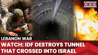 Israel Destroys Hezbollah Tunnel After Monitoring for Years Situation Worsens in Lebanon [upl. by Attenwahs]