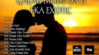 GALAU MODE ON 15  EKA EXOTIC House Music Remix [upl. by Eisnyl]