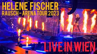 Helene Fischer  Rausch Arena Tour 2023  LIVE in Wien  Best Moments [upl. by Pepita]