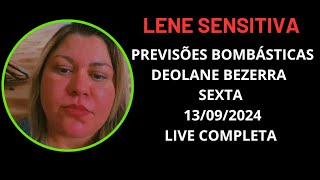 LENE SENSITIVA PREVISÕES BOMBÁSTICA 13092024 LIVE COMPLETA lenesensitiva drdeolanebezerra [upl. by Aiotal485]