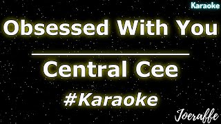 Central Cee  Obsessed With You Karaoke [upl. by Ellienad668]