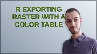 R exporting raster with a color table [upl. by Flita174]