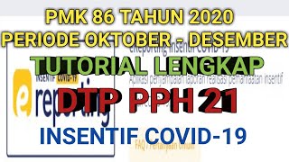 TUTORIAL  CARA PENGAJUAN INSENTIF PMK 86 PAJAK PPH 21 DTP  DAN CARA LAPORAN REALISASINYA TERUPDATE [upl. by Essined]