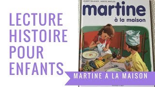 Martine à la maison  Lecture enfant [upl. by Nilac]