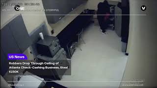 Robbers Drop Through Ceiling of Atlanta CheckCashing Business Steal 150K [upl. by Maeve]