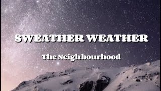 The Neighbourhood  SWEATHER WEATHER Lyrics Video [upl. by Notse513]